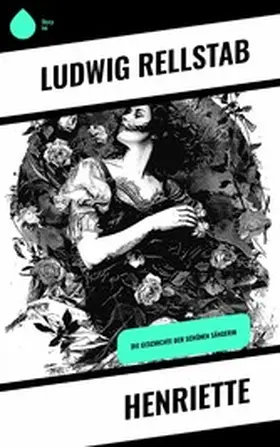 Rellstab |  Henriette | eBook | Sack Fachmedien