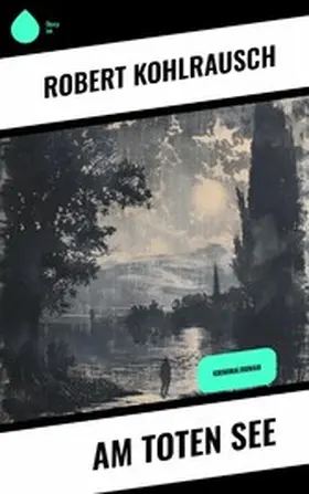 Kohlrausch |  Am toten See | eBook | Sack Fachmedien