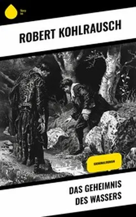 Kohlrausch |  Das Geheimnis des Wassers | eBook | Sack Fachmedien