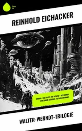 Eichacker |  Walter-Werndt-Trilogie | eBook | Sack Fachmedien