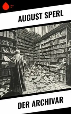 Sperl |  Der Archivar | eBook | Sack Fachmedien