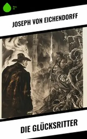 Eichendorff | Die Glücksritter | E-Book | www2.sack.de