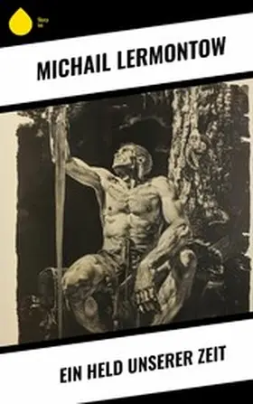 Lermontow |  Ein Held unserer Zeit | eBook | Sack Fachmedien