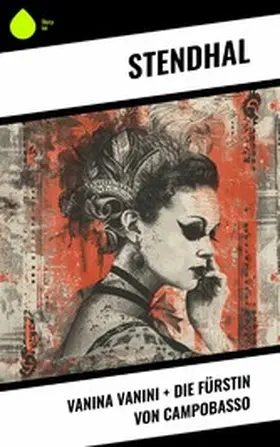 Stendhal |  Vanina Vanini + Die Fürstin von Campobasso | eBook | Sack Fachmedien