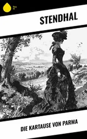 Stendhal |  Die Kartause von Parma | eBook | Sack Fachmedien