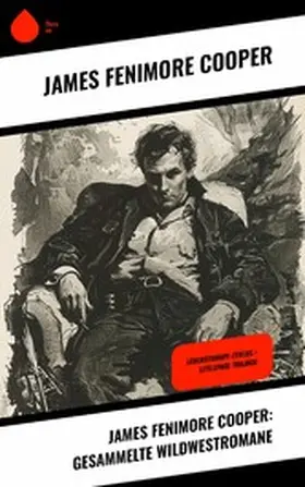 Cooper |  James Fenimore Cooper: Gesammelte Wildwestromane | eBook | Sack Fachmedien