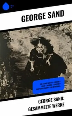 Sand |  George Sand: Gesammelte Werke | eBook | Sack Fachmedien