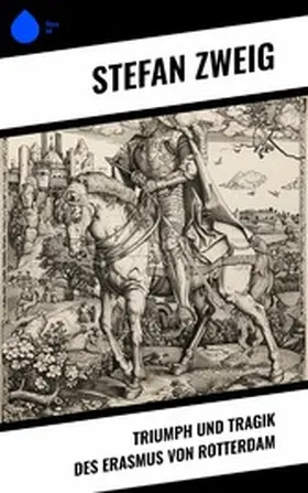Zweig |  Triumph und Tragik des Erasmus von Rotterdam | eBook | Sack Fachmedien