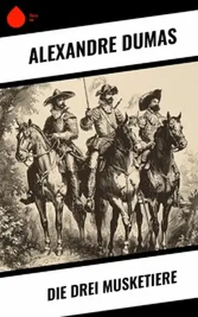Dumas |  Die drei Musketiere | eBook | Sack Fachmedien