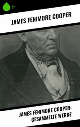 Cooper |  James Fenimore Cooper: Gesammelte Werke | eBook | Sack Fachmedien