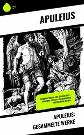 Apuleius |  Apuleius: Gesammelte Werke | eBook | Sack Fachmedien