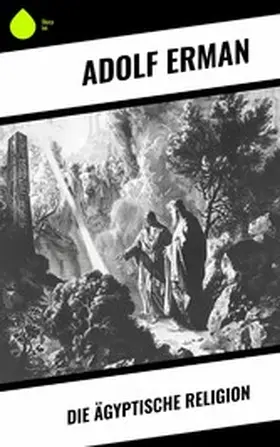 Erman | Die ägyptische Religion | E-Book | www2.sack.de