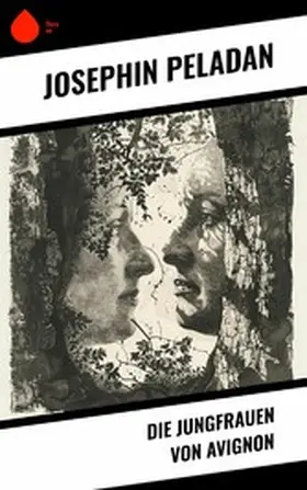 Peladan |  Die Jungfrauen von Avignon | eBook | Sack Fachmedien