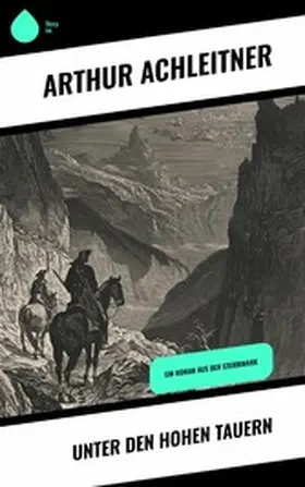 Achleitner |  Unter den Hohen Tauern | eBook | Sack Fachmedien