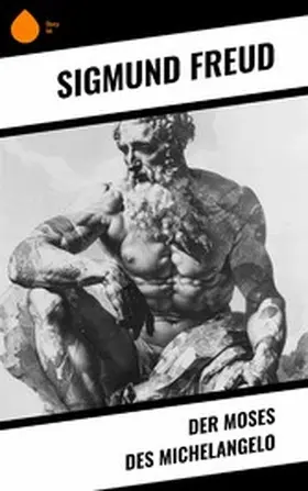 Freud |  Der Moses des Michelangelo | eBook | Sack Fachmedien