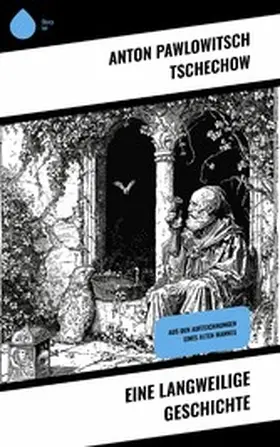 Tschechow |  Eine langweilige Geschichte | eBook | Sack Fachmedien