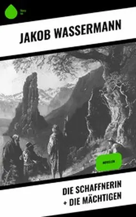 Wassermann |  Die Schaffnerin + Die Mächtigen | eBook | Sack Fachmedien