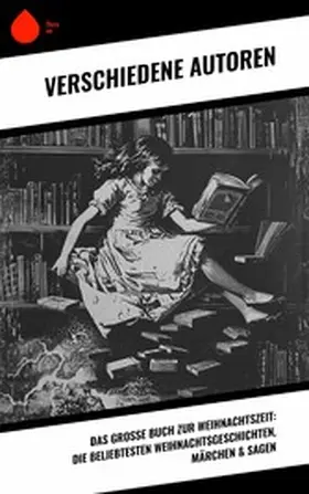 Raabe / Wilde / Dehmel |  Das große Buch zur Weihnachtszeit: Die beliebtesten Weihnachtsgeschichten, Märchen & Sagen | eBook | Sack Fachmedien