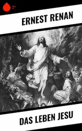 Renan |  Das Leben Jesu | eBook | Sack Fachmedien