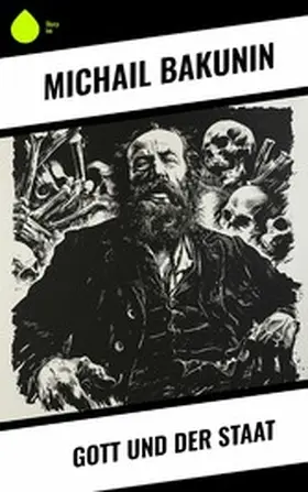 Bakunin |  Gott und der Staat | eBook | Sack Fachmedien