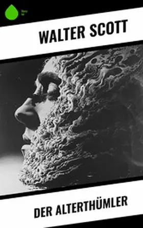 Scott |  Der Alterthümler | eBook | Sack Fachmedien