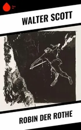 Scott |  Robin der Rothe | eBook | Sack Fachmedien