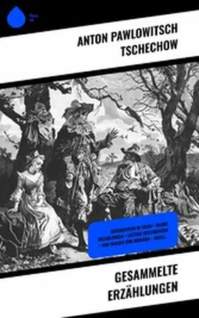 Tschechow |  Gesammelte Erzählungen | eBook | Sack Fachmedien