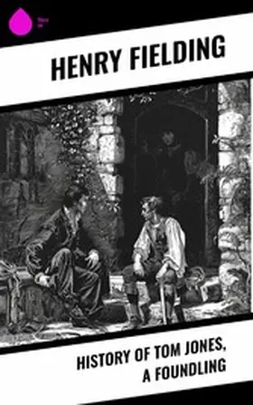 Fielding |  History of Tom Jones, a Foundling | eBook | Sack Fachmedien