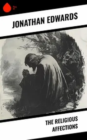 Edwards |  The Religious Affections | eBook | Sack Fachmedien