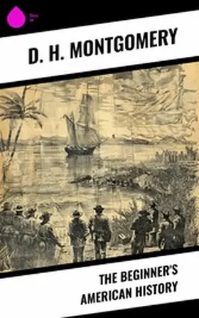 Montgomery |  The Beginner's American History | eBook | Sack Fachmedien