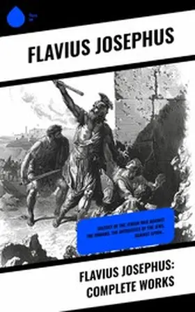 Josephus |  Flavius Josephus: Complete Works | eBook | Sack Fachmedien