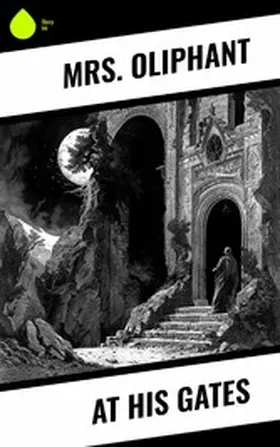 Oliphant |  At His Gates | eBook | Sack Fachmedien