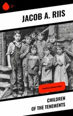 Riis |  Children of the Tenements | eBook | Sack Fachmedien