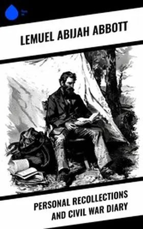 Abbott |  Personal Recollections and Civil War Diary | eBook | Sack Fachmedien