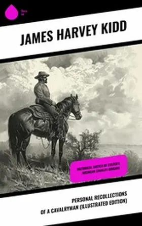 Kidd |  Personal Recollections of a Cavalryman (Illustrated Edition) | eBook | Sack Fachmedien