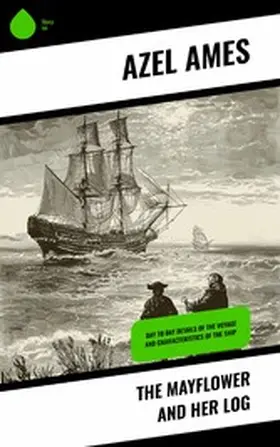 Ames |  The Mayflower and Her Log | eBook | Sack Fachmedien