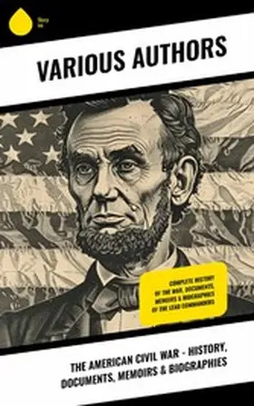 Cooke / Lincoln / Rhodes |  The American Civil War - History, Documents, Memoirs & Biographies | eBook | Sack Fachmedien