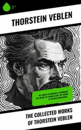 Veblen |  The Collected Works of Thorstein Veblen | eBook | Sack Fachmedien