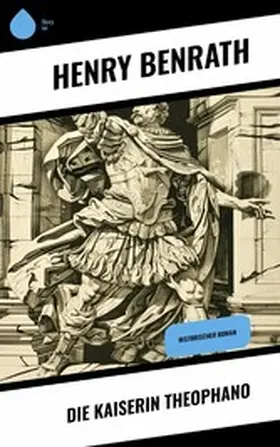 Benrath |  Die Kaiserin Theophano | eBook | Sack Fachmedien