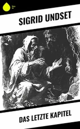Undset |  Das letzte Kapitel | eBook | Sack Fachmedien