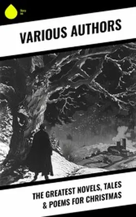 Lagerlöf / May / Dickens |  The Greatest Novels, Tales & Poems for Christmas | eBook | Sack Fachmedien