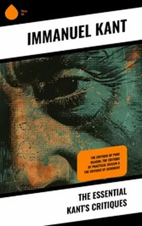 Kant |  The Essential Kant's Critiques | eBook | Sack Fachmedien
