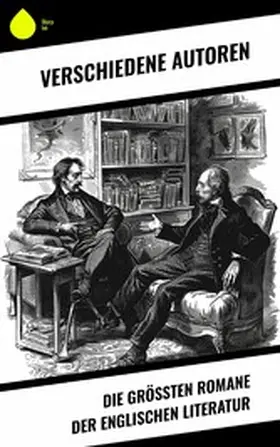 Dickens / Brontë / Twain |  Die größten Romane der englischen Literatur | eBook | Sack Fachmedien