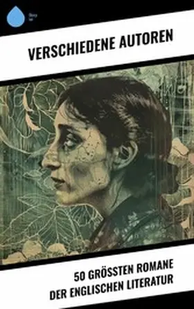 Dickens / Brontë / Twain |  50 größten Romane der englischen Literatur | eBook | Sack Fachmedien