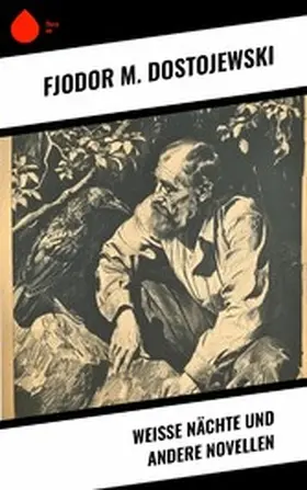 Dostojewski |  Weiße Nächte und andere Novellen | eBook | Sack Fachmedien