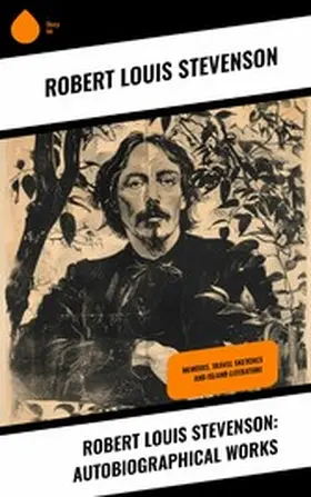 Stevenson |  Robert Louis Stevenson: Autobiographical Works | eBook | Sack Fachmedien