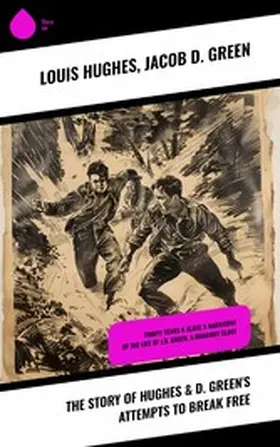 Hughes / Green |  The Story of Hughes & D. Green's Attempts to Break Free | eBook | Sack Fachmedien