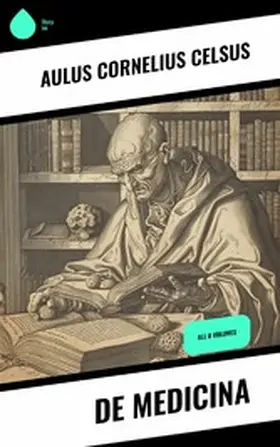 Celsus |  De Medicina | eBook | Sack Fachmedien