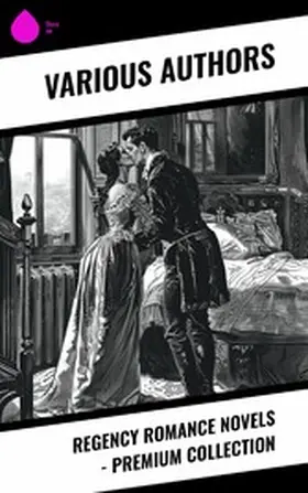 Stendhal / Hays / MacDonald |  Regency Romance Novels - Premium Collection | eBook | Sack Fachmedien
