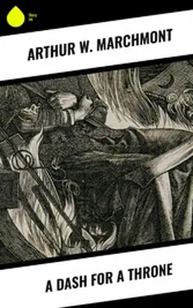 Marchmont | A Dash for a Throne | E-Book | www2.sack.de